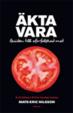 Cover of Äkta vara - Guide till oförfalskad mat