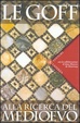 Cover of Alla ricerca del Medioevo