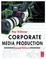 Cover of "Corporate Media Production, Second Edition"