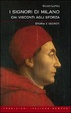 Cover of I Signori di Milano: dai Visconti agli Sforza