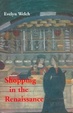 Cover of Shopping in the Renaissance
