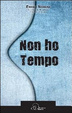 Cover of Non ho tempo
