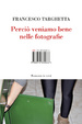 Cover of Perciò veniamo bene nelle fotografie
