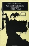 Three Plays : The Father, Easter & Miss Julia