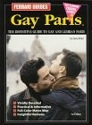 Gay Paris : Gay and Lesbian Paris (Gay Paris)
