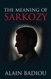 Cover of The Meaning Of Sarkozy