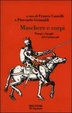 Cover of Maschere e corpi