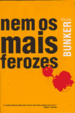 Cover of Nem os Mais Ferozes