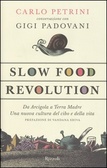 Slow Food Revolution Da Arcigola a Terra Madre