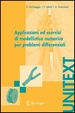 Cover of Applicazioni ed esercizi di modellistica numerica per problemi differenziali