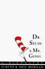 Dr. Seuss & Mr. Geisel : A Biography