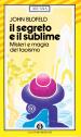 Image of Il segreto e il sublime: misteri e magia del taoismo