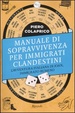 Cover of Manuale di sopravvivenza per immigrati clandestini