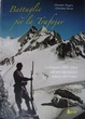 Cover of Battaglie per la Trafojer. La guerra 1915-1918 sul più alpinistico settore del fronte