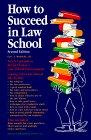How to Succeed in Law School (Barron's How to Succeed in Law School)