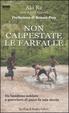 Cover of Non calpestate le farfalle