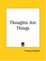 Cover of "Thoughts Are Things"