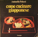 Cover of Come cucinare giapponese
