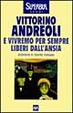 Cover of E vivremo sempre liberi dall'ansia