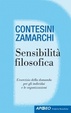 Cover of sensibilità filosofica. L'esercizio della domanda per gli individui e le organizzazioni