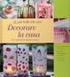 Cover of Le più belle idee per Decorare la Casa