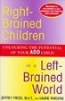 Cover of Right-Brained Children in a Left-Brained World