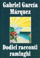 Cover of Dodici racconti raminghi