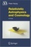 Cover of Relativistic Astrophysics and Cosmology