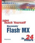Sams Teach Yourself Macromedia Flash MX in 24 Hours