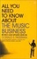 Cover of All You Need to Know About the Music Business