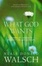 Cover of "What God Wants"