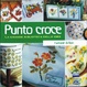 Cover of Punto croce la grande biblioteca delle idee