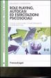 Cover of Role playing, autocasi ed esercitazioni psicosociali