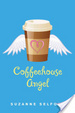 Cover of Coffeehouse Angel