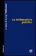 Cover of La deliberazione pubblica