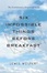Cover of "Six Impossible Things Before Breakfast"