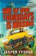 Cover of One of Our Thursdays Is Missing