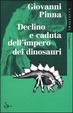 Cover of Declino e caduta dell'impero dei dinosauri