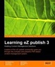 Cover of Learning eZ publish 3