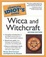 Cover of Complete Idiot's Guide to Wicca and Witchcraft, 2E