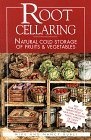 Root Cellaring : Natural Cold Storage of Fruits & Vegetables