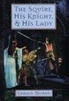 Cover of The Squire, His Knight, & His Lady
