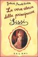 Cover of La vera storia della principessa Sissi