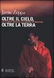 Cover of Oltre il cielo, oltre la terra