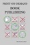 Cover of "Print-on-Demand Book Publishing"