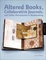Cover of "Altered Books, Collaborative Journals, and Other Adventures in Bookmaking"