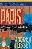 Paris : The Secret History