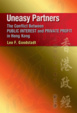 Cover of Uneasy Partners: The Conflict between Public Interest and Private Profit in Hong Kong (HB)
