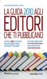 Cover of La Guida 2010 agli editori che ti pubblicano