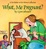 Cover of "What, Me Pregnant? A For Better or for Worse Collection"